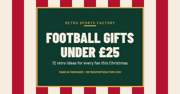 Red and cream striped cover reading Football Gifts Under £25, 12 retro ideas for every fan this Christmas