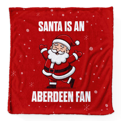 Santa is an Aberdeen Fan - Luxury Fleece Blanket - 2 Sizes