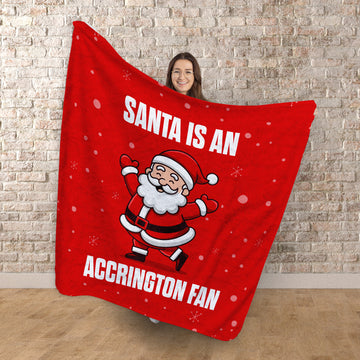Santa is an Accrington Fan - Luxury Fleece Blanket - 2 Sizes