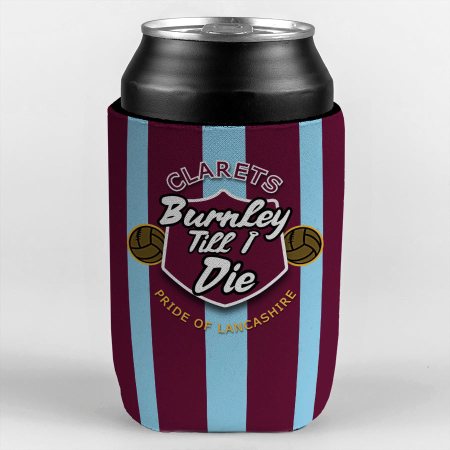 Burnley Till I Die - Football Legends - Can Cooler