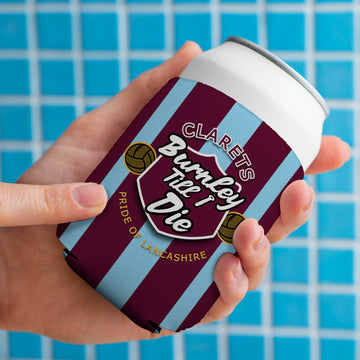 Burnley Till I Die - Football Legends - Can Cooler