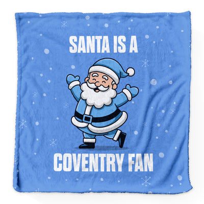 Santa is a Coventry Fan - Luxury Fleece Blanket 150cm X 150cm