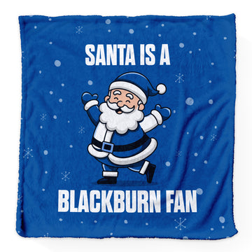 Santa is a Blackburn Fan - Luxury Fleece Blanket 150cm X 150cm