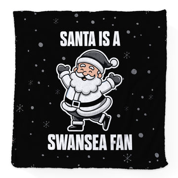 Santa is a Swansea Fan - Luxury Fleece Blanket 150cm X 150cm