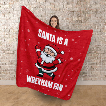 Santa is a Wrexham Fan - Luxury Fleece Blanket 150cm X 150cm