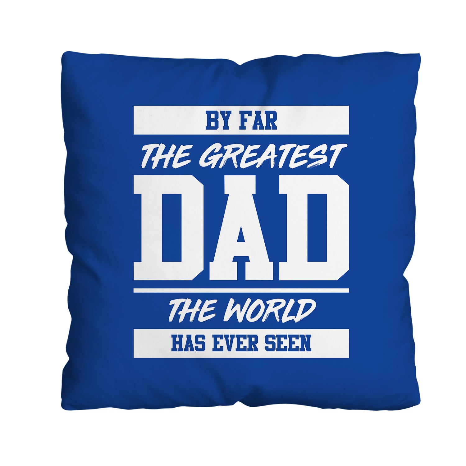 By Far The Greatest Dad - Blue - 45cm Cushion