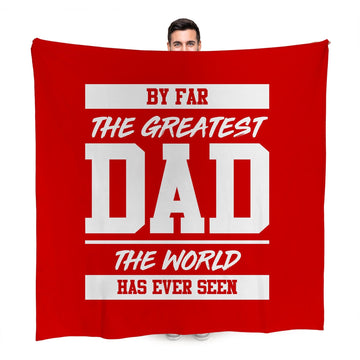 By Far The Greatest Dad - Red - Fleece