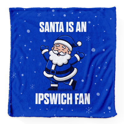 Santa is an Ipswich Fan - Luxury Fleece Blanket - 2 Sizes