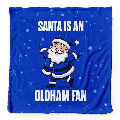 Santa is an Oldham Fan - Luxury Fleece Blanket - 2 Sizes
