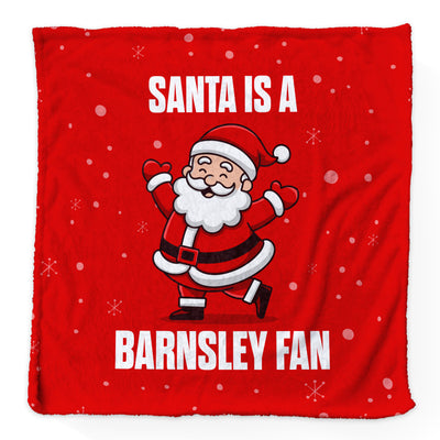 Santa is a Barnsley Fan - Luxury Fleece Blanket - 2 Sizes