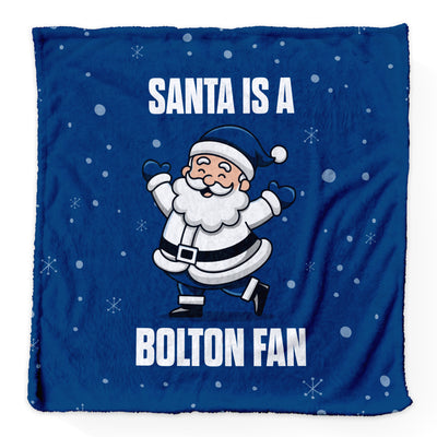 Santa is a Bolton Fan - Luxury Fleece Blanket - 2 Sizes
