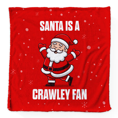 Santa is a Crawley Fan - Luxury Fleece Blanket - 2 Sizes