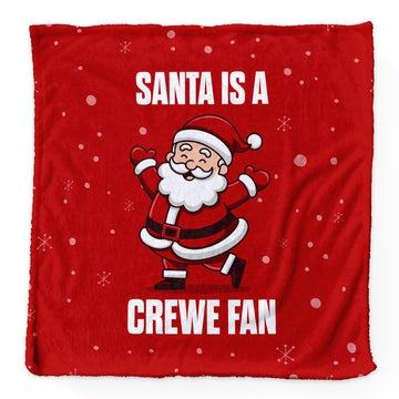Santa is a Crewe Fan - Luxury Fleece Blanket