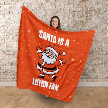 Santa is a Luton Fan - Luxury Fleece Blanket