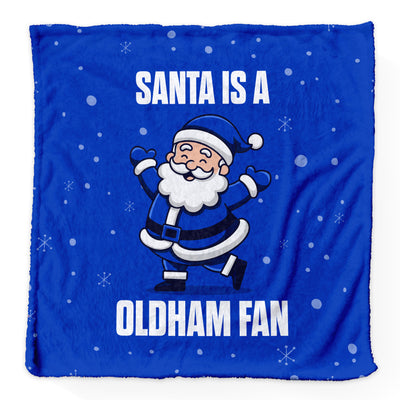 Santa is a Oldham Fan - Luxury Fleece Blanket - 2 Sizes