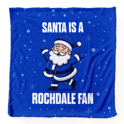 Santa is a Rochdale Fan - Luxury Fleece Blanket - 2 Sizes