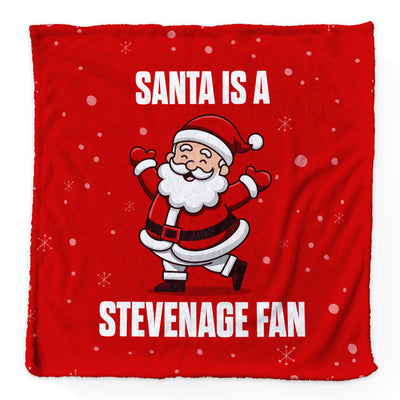 Santa is a Stevenage Fan - Luxury Fleece Blanket - 2 Sizes