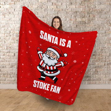 Santa is a Stoke Fan - Luxury Fleece Blanket