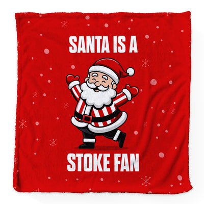 Santa is a Stoke Fan - Luxury Fleece Blanket - 2 Sizes