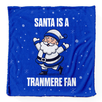 Santa is a Tranmere Fan - Luxury Fleece Blanket