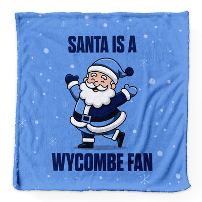 Santa is a Wycombe Fan - Luxury Fleece Blanket - 2 Sizes