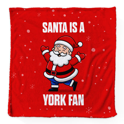 Santa is a York Fan - Luxury Fleece Blanket - 2 Sizes