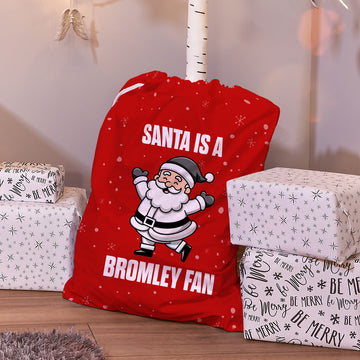 Santa is a Bromley Fan - Santa Sack