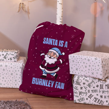 Santa is a Burnley Fan - Santa Sack